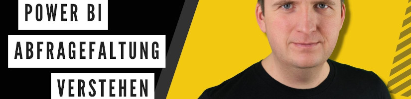 Power BI Abfragefaltung (Query Folding) verstehen