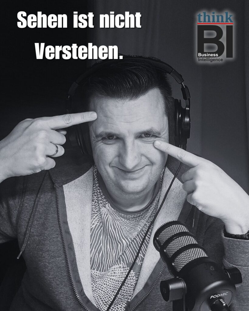 Sehen ist nicht Verstehen.