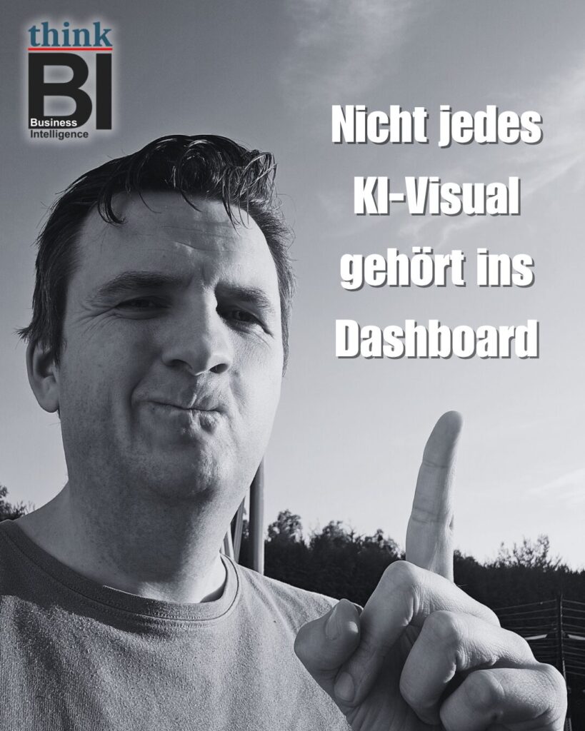 Nicht jedes KI-Visual gehört ins Dashboard