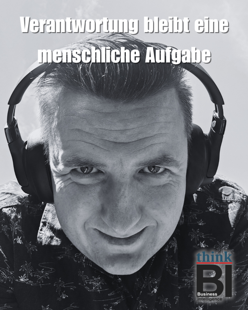 Verantwortung bleibt eine menschliche Aufgabe